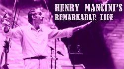 Henry Mancini's Remarkable Life