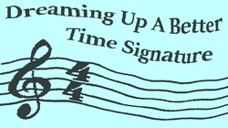 Dreaming Up A Better Time Signature